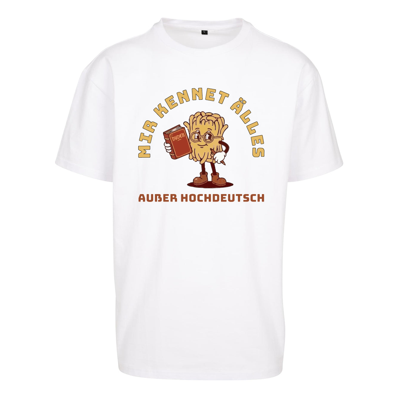 Unisex T-Shirt Oversize "Hochdeutsch"