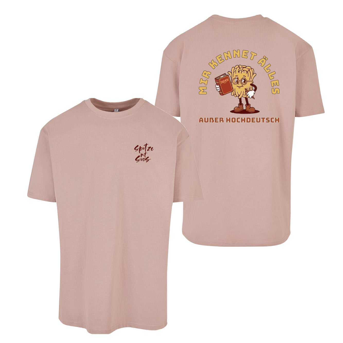 Unisex T-Shirt Oversize "Spatzemitsoos" + Hochdeutsch