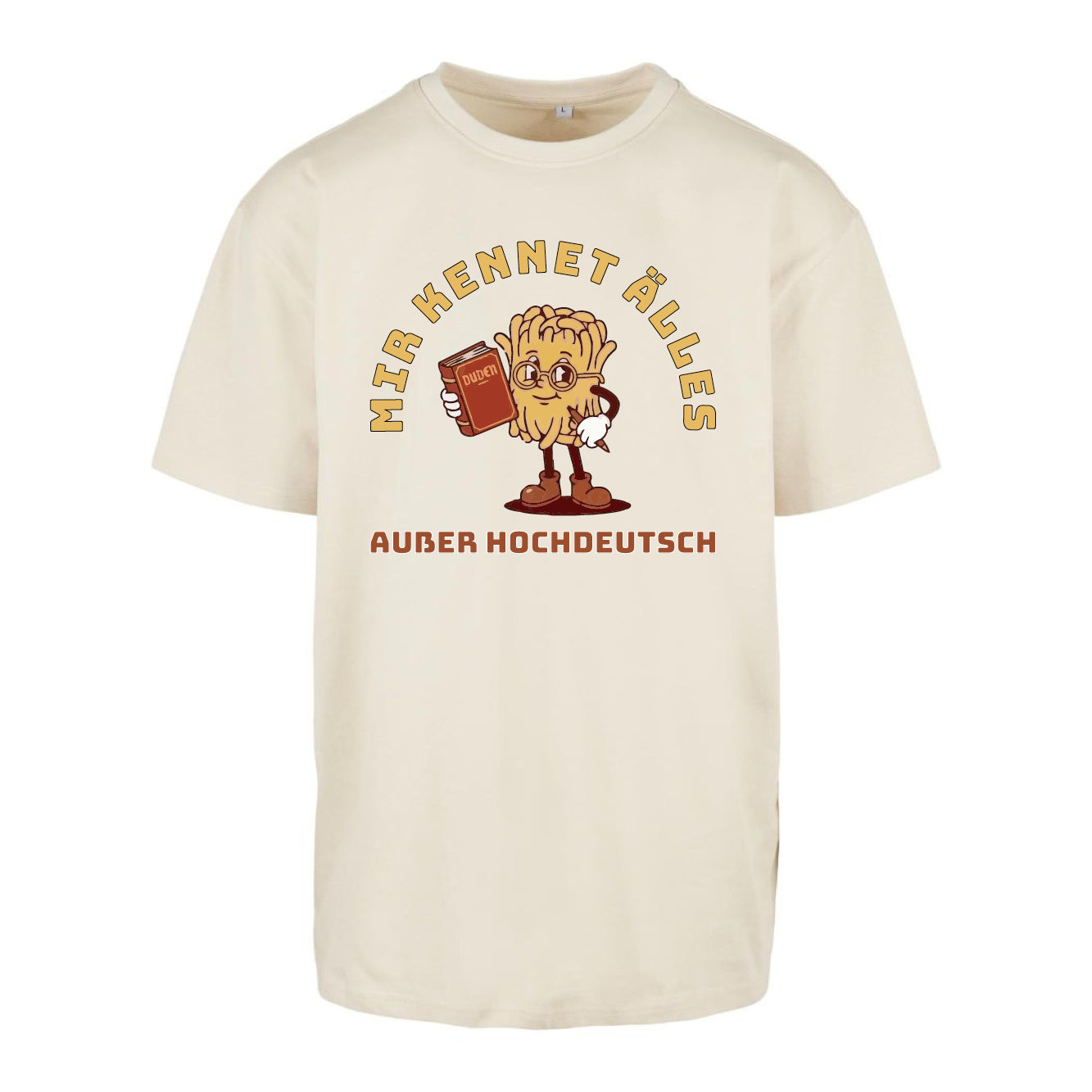 Unisex T-Shirt Oversize "Hochdeutsch"