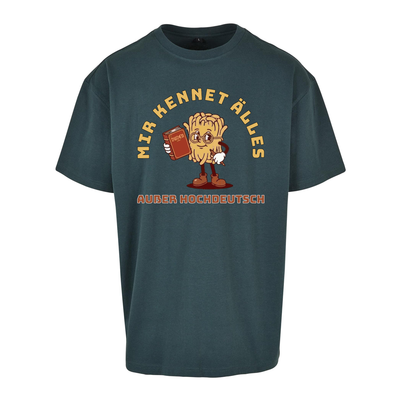 Unisex T-Shirt Oversize "Hochdeutsch"
