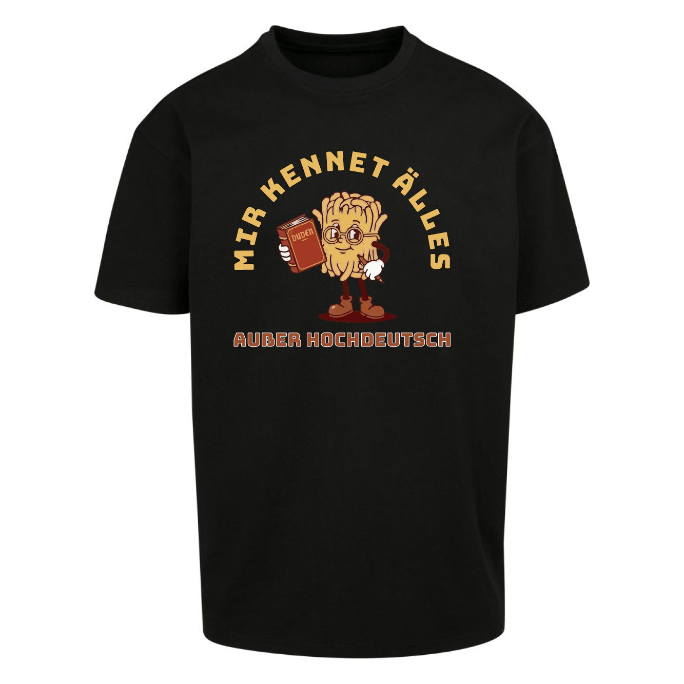 Unisex T-Shirt Oversize "Hochdeutsch"